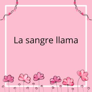 La sangre llama