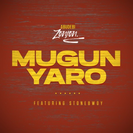 Mugun Yaro ft. Stonebwoy | Boomplay Music