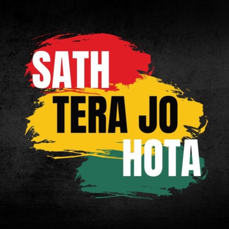 Sath Tera Jo Hota | Boomplay Music