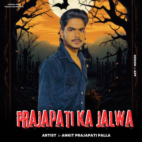 Prajapati Ka Jalwa ft. Ankit Baiyanpuria | Boomplay Music