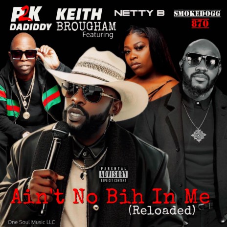 Ain't No Bih In Me (Reloaded) ft. P2K DaDiddy, Netty B & Smokedogg870 | Boomplay Music