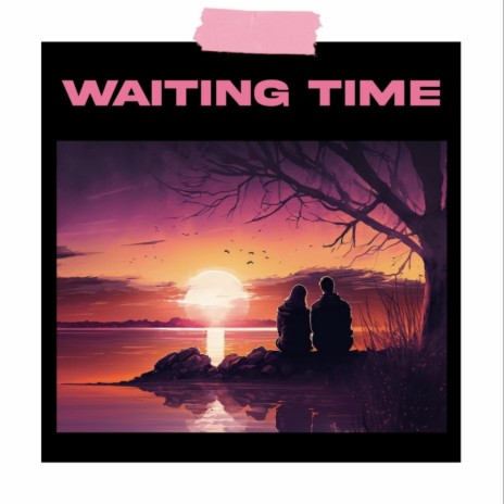 Waiting Time | Boomplay Music
