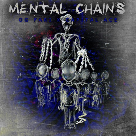 Mental Chains ft. Capital Ace | Boomplay Music