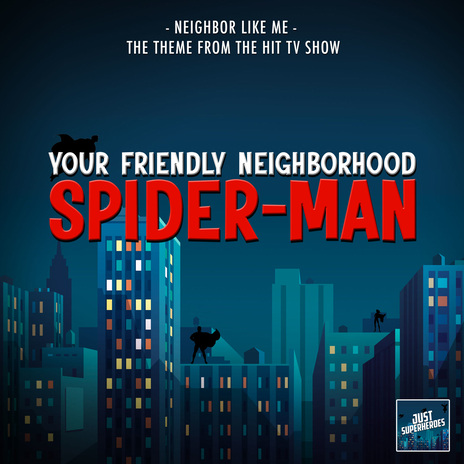 Neighbor Like Me (From Your Friendly Neighborhood Spider-Man) | Boomplay Music