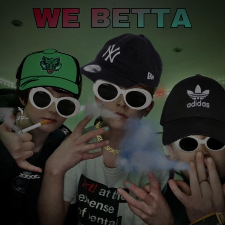WE BETTA (sped up) | Boomplay Music