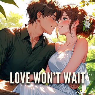 Love Won't Wait