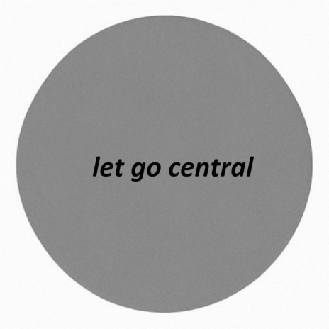 let go central | Boomplay Music