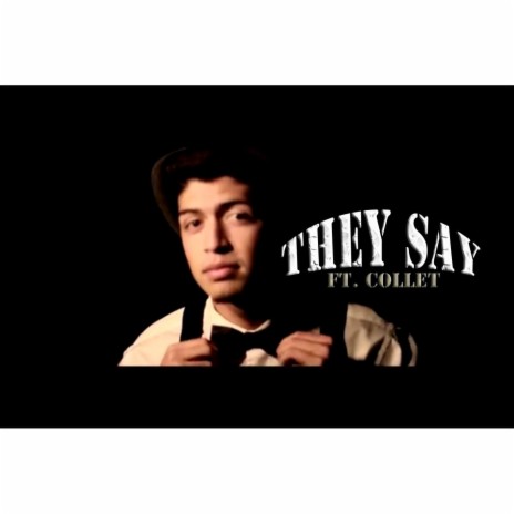 They Say ft. Collet | Boomplay Music