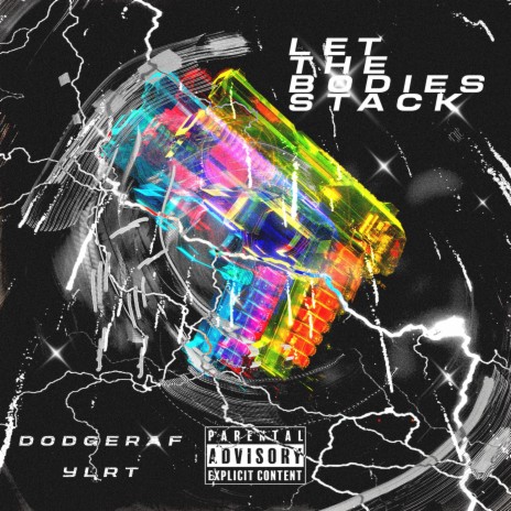 LET THE BODIES STACK ft. YLRT | Boomplay Music