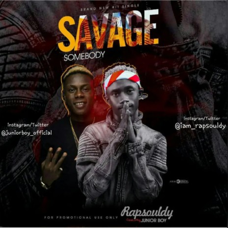 Savage Somebody ft. Junior Boy | Boomplay Music
