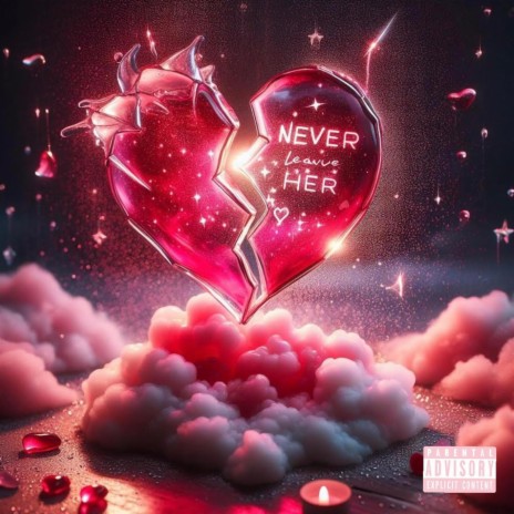 Never Leave Her | Boomplay Music