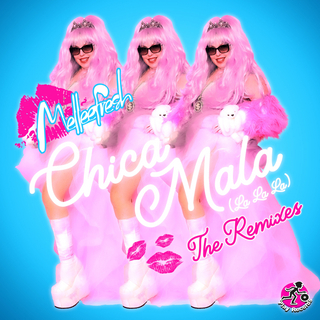 Chica Mala (La La La): The Remixes