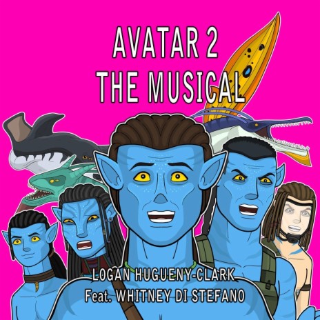 Avatar 2 the Musical (feat. Whitney Di Stefano) | Boomplay Music