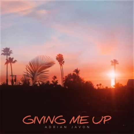Giving Me Up | Boomplay Music