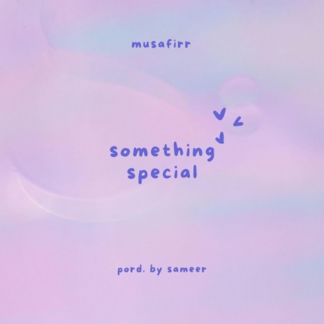 SOMETHING SPECIAL ft. SAMEER | Boomplay Music