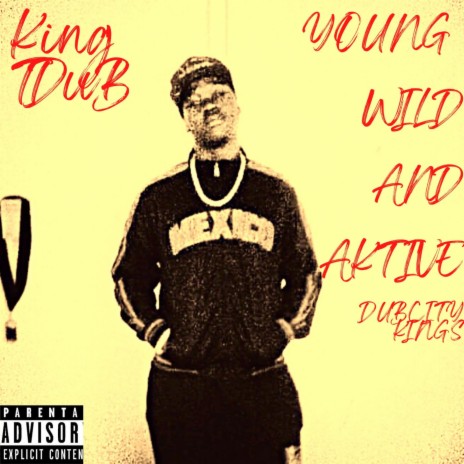 Young, Wild, and Aktive | Boomplay Music