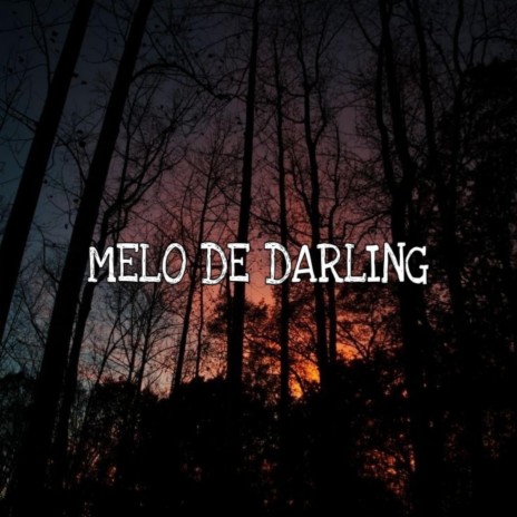 Melo De Darling | Boomplay Music
