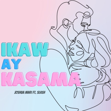 Ikaw ay Kasama ft. Slash | Boomplay Music