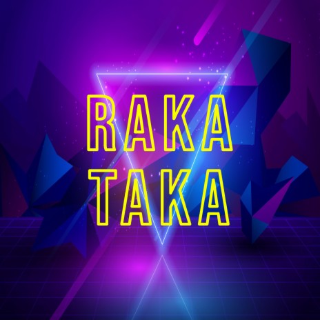 Raka Taka | Boomplay Music