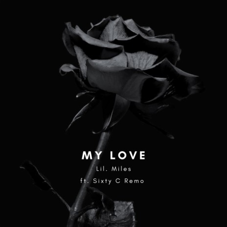 My Love ft. Sixty C Remo | Boomplay Music