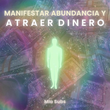 Manifestar Abundancia y Atraer Dinero | Boomplay Music