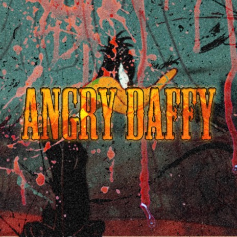 Angry Daffy | Boomplay Music