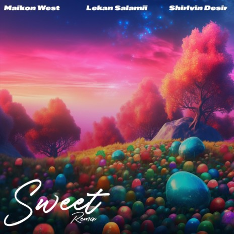 Sweet (Remix) ft. Lekan Salamii & Shirlvin Desir | Boomplay Music