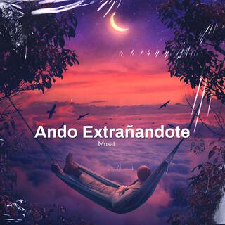 Ando Extrañandote (Acustica Version)