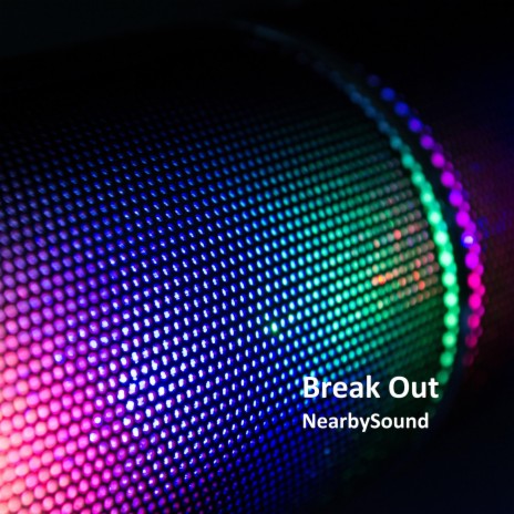 Break Out | Boomplay Music