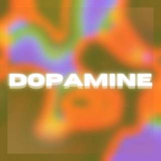 Dopamine lyrics | Boomplay Music