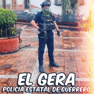 El Gera (Policía Estatal De Guerrero)