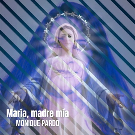 María, madre mía | Boomplay Music