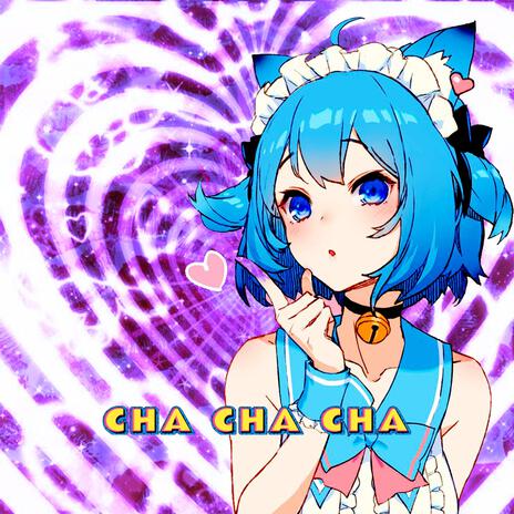 Cha Cha Cha | Boomplay Music