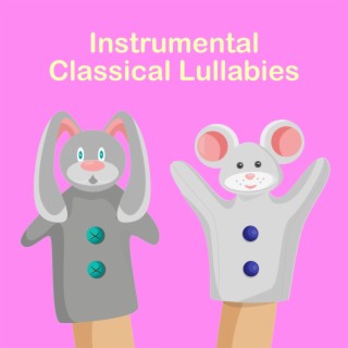 Instrumental Classical Lullabies