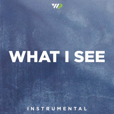 What I See (Instrumental)