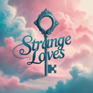 Strange Loves