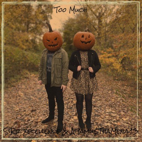 Too Much ft. A9amu$ThaMena¢3 | Boomplay Music