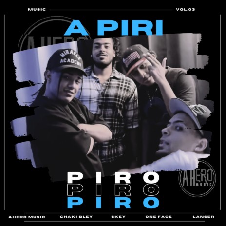 A PIRI PIRO ft. Lanser R, One Face, skey & Chaki Bley