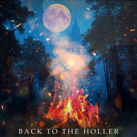 Back to the Holler | Boomplay Music