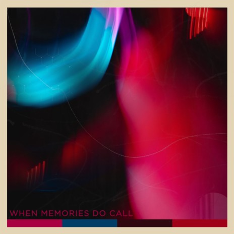 When Memories Do Call | Boomplay Music