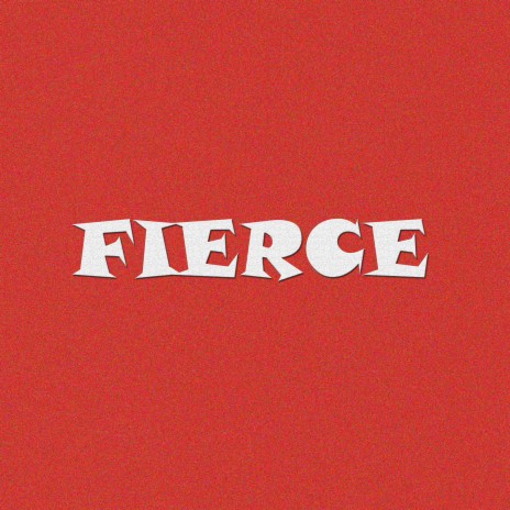 Fierce | Boomplay Music