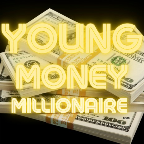 Young MoneY Millionaire 87