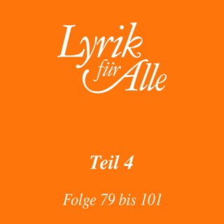 Lyrik für Alle. Folge 79 bis 101