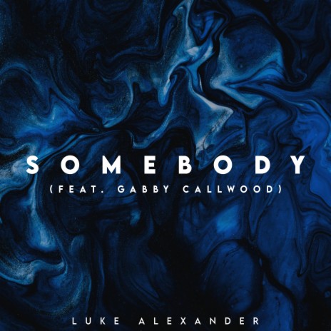 Somebody ft. Gabby Callwood | Boomplay Music