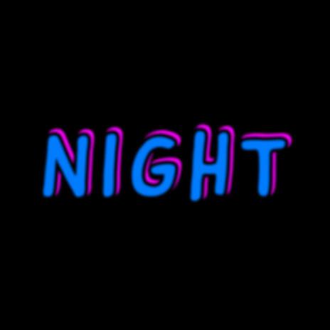 NIGHT | Boomplay Music