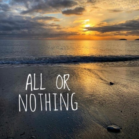 All or Nothing | Boomplay Music