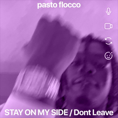 STAY ON MY SIDE / Dont Leave (sped up) ft. Pasto Flocco