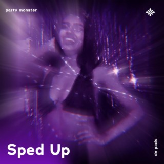 party monster - sped up + reverb