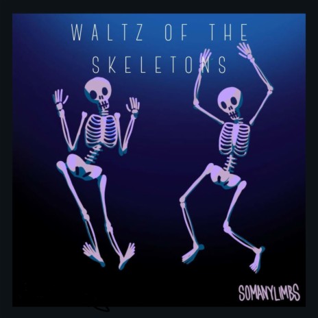 Waltz of the Skeletons | Boomplay Music