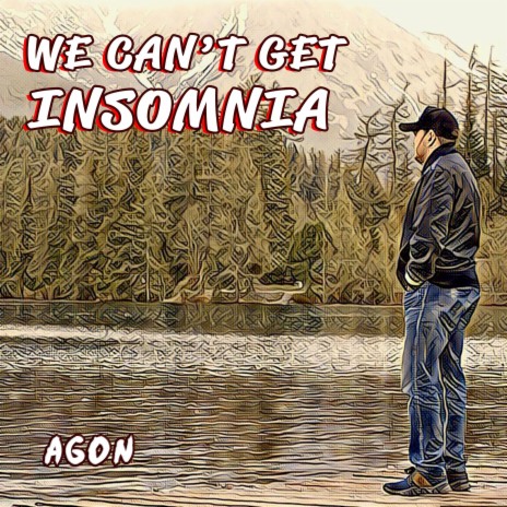 WE CAN'T GET INSOMNIA